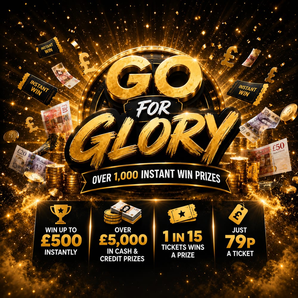 GO FOR GLORY: OVER 1,000 INSTANT WIN PRIZES