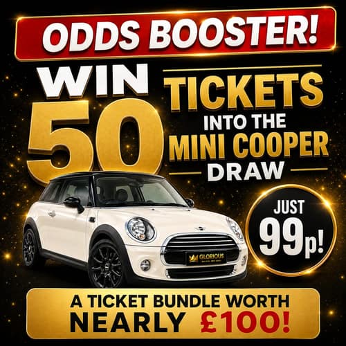 WIN 50 TICKETS INTO THE MINI COOPER DRAW FOR 99P